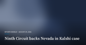 Ninth Circuit Backs Nevada in Kalshi Sports-Contracts Fight