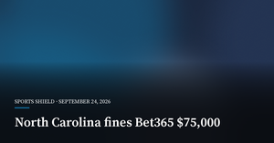North Carolina Fines Bet365 $75,000 Over Self-Excluded Customer Notifications