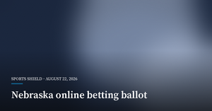 Nebraska Certifies Online Sports Betting Measures for Ballot Nebraska Certifies Online Sports Betting Measures for Ballot