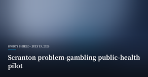 Scranton Weighs a Public-Health Pilot for Problem Gambling